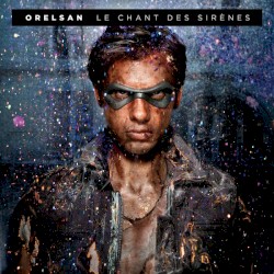 Pochette indicative de l’album Orelsan — Le Chant Des Sirènes