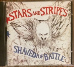 Pochette indicative : Stars And Stripes (2) — Shaved For Battle