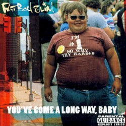 Pochette indicative de l’album Fatboy Slim — You've Come A Long Way, Baby