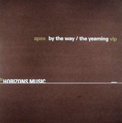Pochette indicative : Apex (6) — By The Way / The Yearning VIP