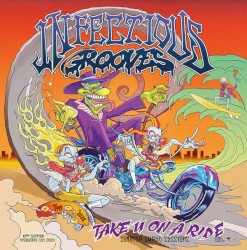 Pochette indicative : Infectious Grooves — Take U On A Ride - Summer Shred Sessions, Vol. #1