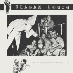 Pochette indicative : Reagan Youth — Youth Anthems For The New Order