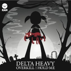 Pochette indicative de l’album Delta Heavy — Overkill / Hold Me