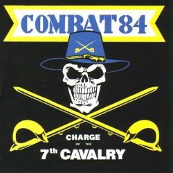 Pochette indicative de l’album Combat 84 — Charge Of The 7th Cavalry