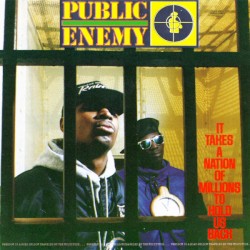 Pochette indicative de l’album Public Enemy — It Takes A Nation Of Millions To Hold Us Back