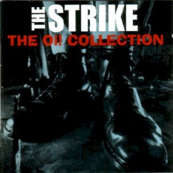 Pochette indicative : The Strike — The Oi! Collection