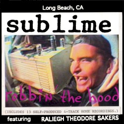 Pochette indicative : Sublime (2) — Robbin' The Hood