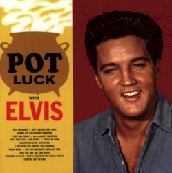 Pochette indicative de l’album Elvis Presley — Pot Luck