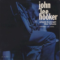 Pochette indicative de l’album John Lee Hooker — Plays & Sings The Blues