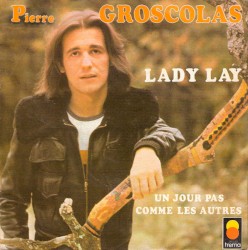Pochette indicative de l’album Pierre Groscolas — Lady Lay