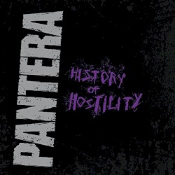 Pochette indicative de l’album Pantera — History Of Hostility