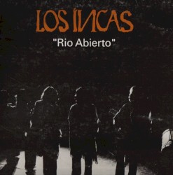 Pochette indicative de l’album Los Incas — Rio Abierto