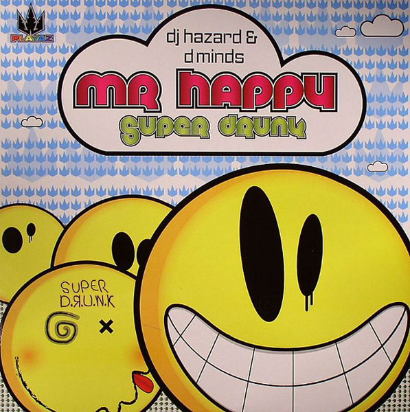 Pochette indicative de l’album DJ Hazard & Distorted Minds — Mr Happy / Super Drunk