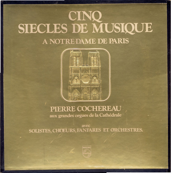 Pochette indicative de l’album Pierre Cochereau — Cinq Siècles De Musique A Notre Dame De Paris