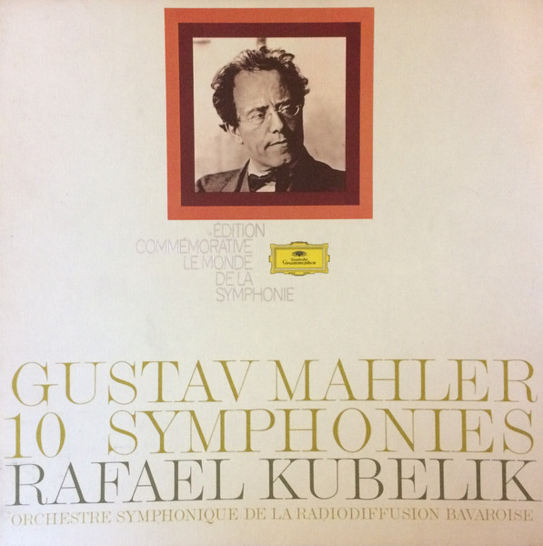 Pochette indicative de l’album Gustav Mahler - Rafael Kubelik, Symphonie-Orchester Des Bayerischen Rundfunks — 10 Symphonies