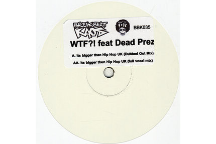 Pochette indicative de l’album WTF?! feat Dead Prez — Its Bigger Than Hip Hop UK
