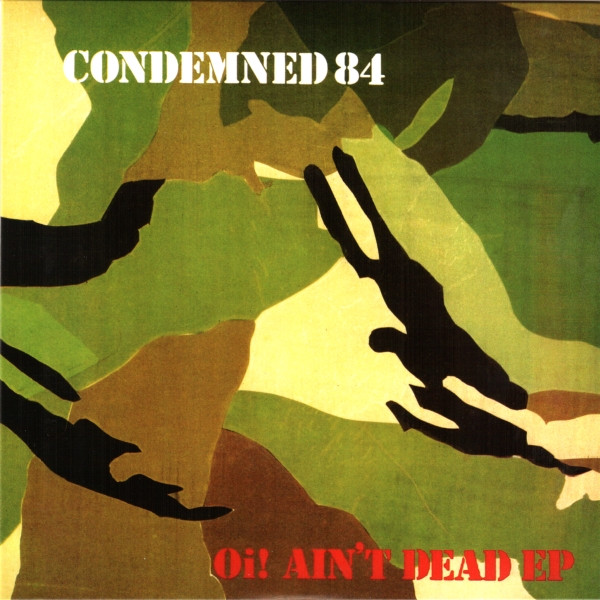 Pochette indicative de l’album Condemned 84 — Oi! Ain't Dead EP