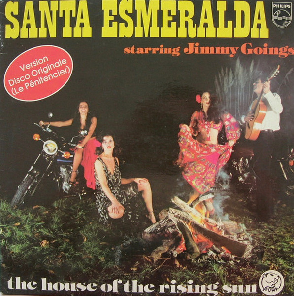 Pochette indicative de l’album Santa Esmeralda Starring Jimmy Goings — The House Of The Rising Sun (Version Disco Originale (Le Pénitencier))