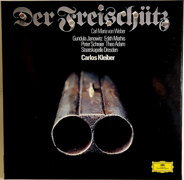 Pochette indicative de l’album Carl Maria von Weber, Gundula Janowitz, Edith Mathis, Peter Schreier, Theo Adam, Staatskapelle Dresden, Carlos Kleiber — Der Freischütz