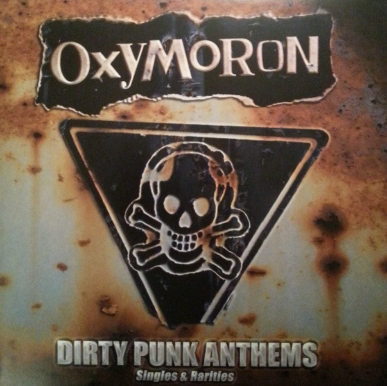 Pochette indicative de l’album Oxymoron — Dirty Punk Anthems - Singles & Rarities