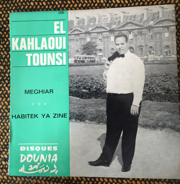 Pochette indicative de l’album El Kahlaoui Tounsi — Meghiar / Habitek Ya Zine