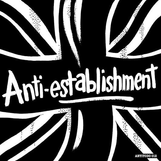 Pochette indicative de l’album Anti Establishment — Life Is A Rip Off - Complete Collection