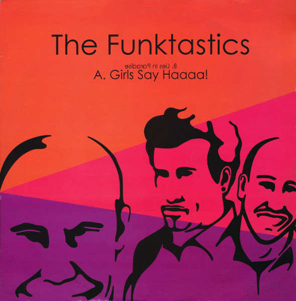Pochette indicative de l’album The Funktastics — Girls Say Haaaa! / Lies In Paradise